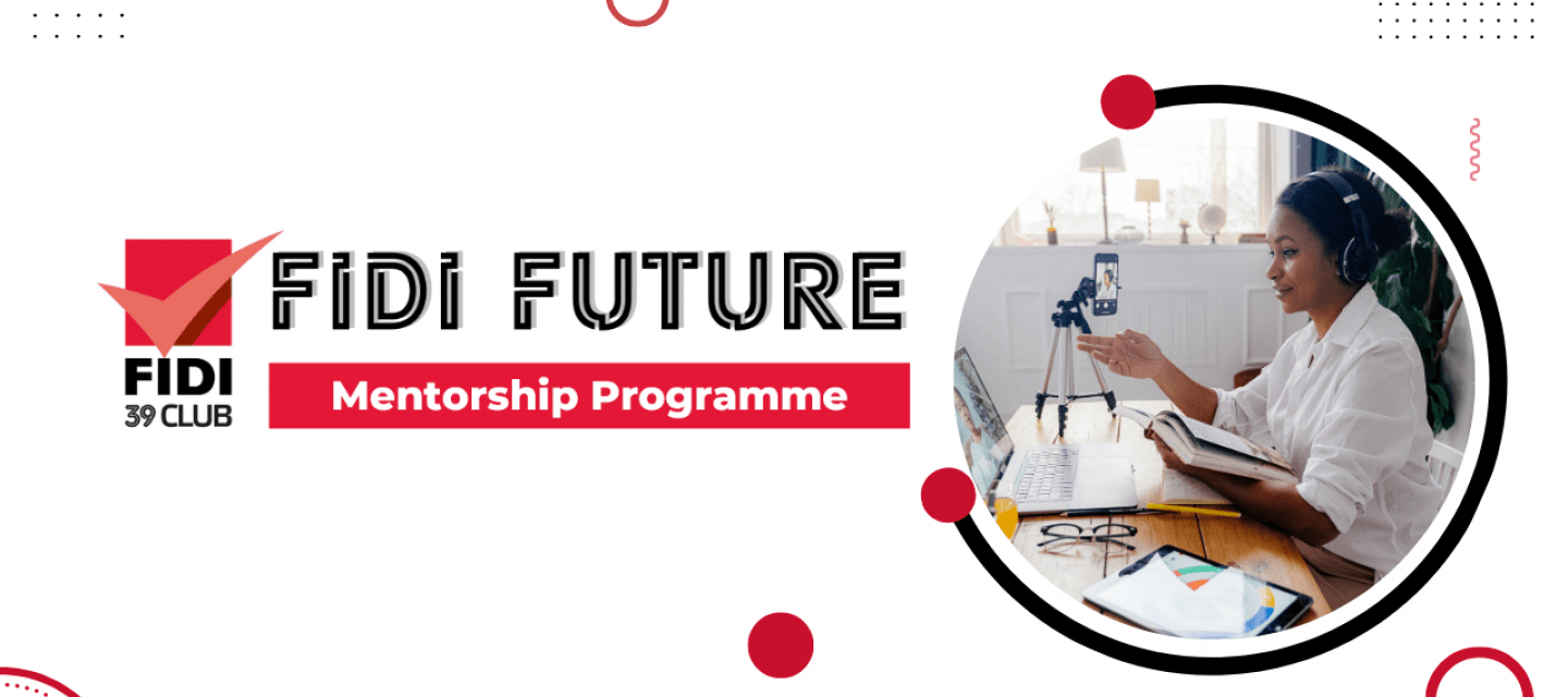 FIDI Future Mentorship Programme by the FIDI 39 Club